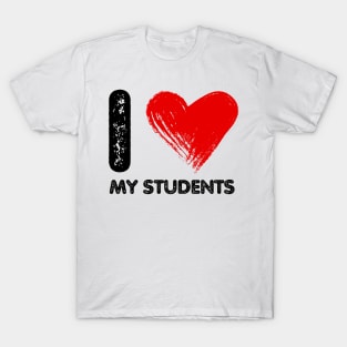 I Love My Students I Heart My Students T-Shirt